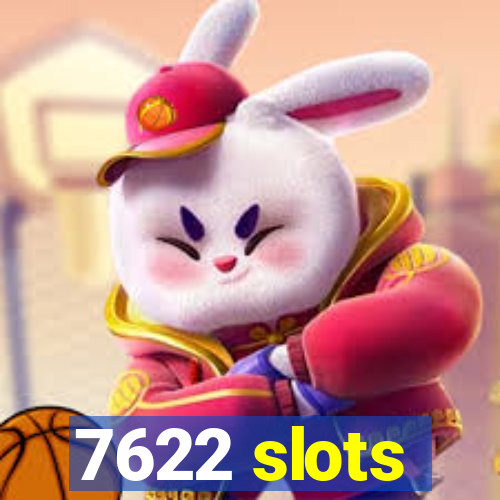 7622 slots